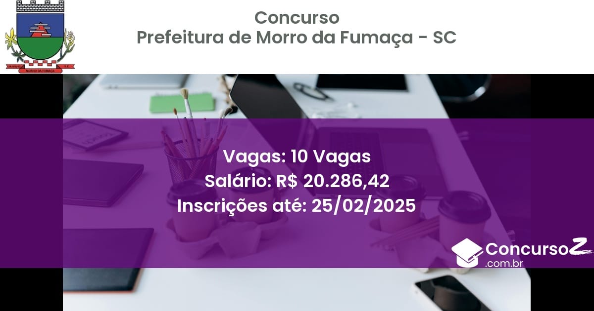 Concurso Público 1335 prefeitura de morro da fumaca sc 10 vagas junho 2025