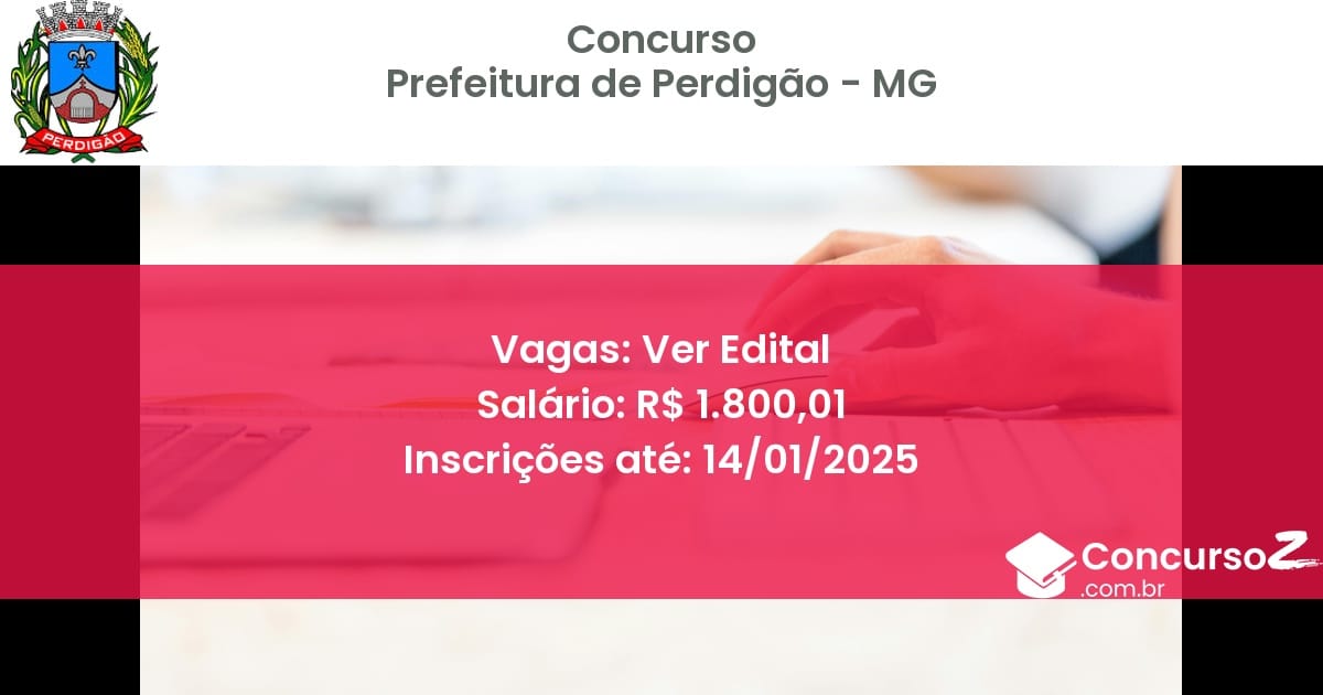 Concurso Público 134 prefeitura de perdigao mg ver edital julho 2025