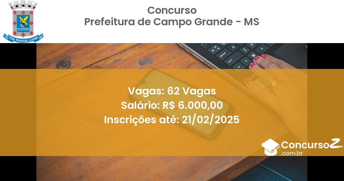 Concurso Público 1349 prefeitura de campo grande ms 62 vagas setembro 2025