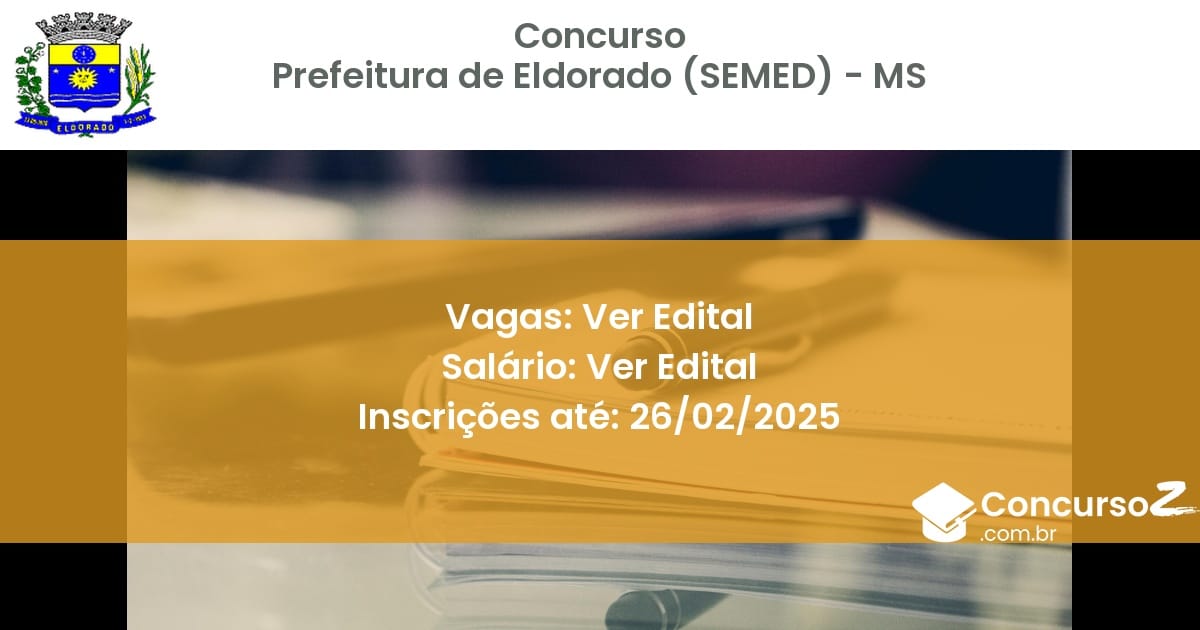 Concurso Público 1351 prefeitura de eldorado semed ms ver edital julho 2025