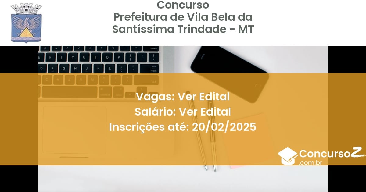 Concurso Público 1355 prefeitura de vila bela da santissima trindade mt ver edital julho 2025