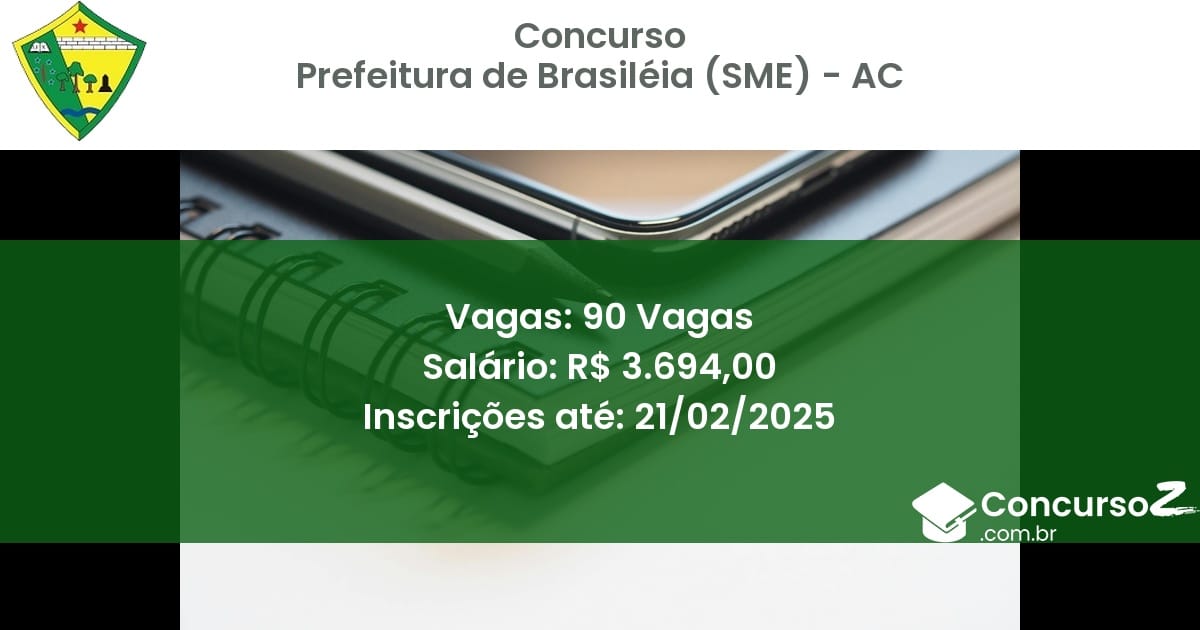 Concurso Público 1358 prefeitura de brasileia sme ac 90 vagas julho 2025