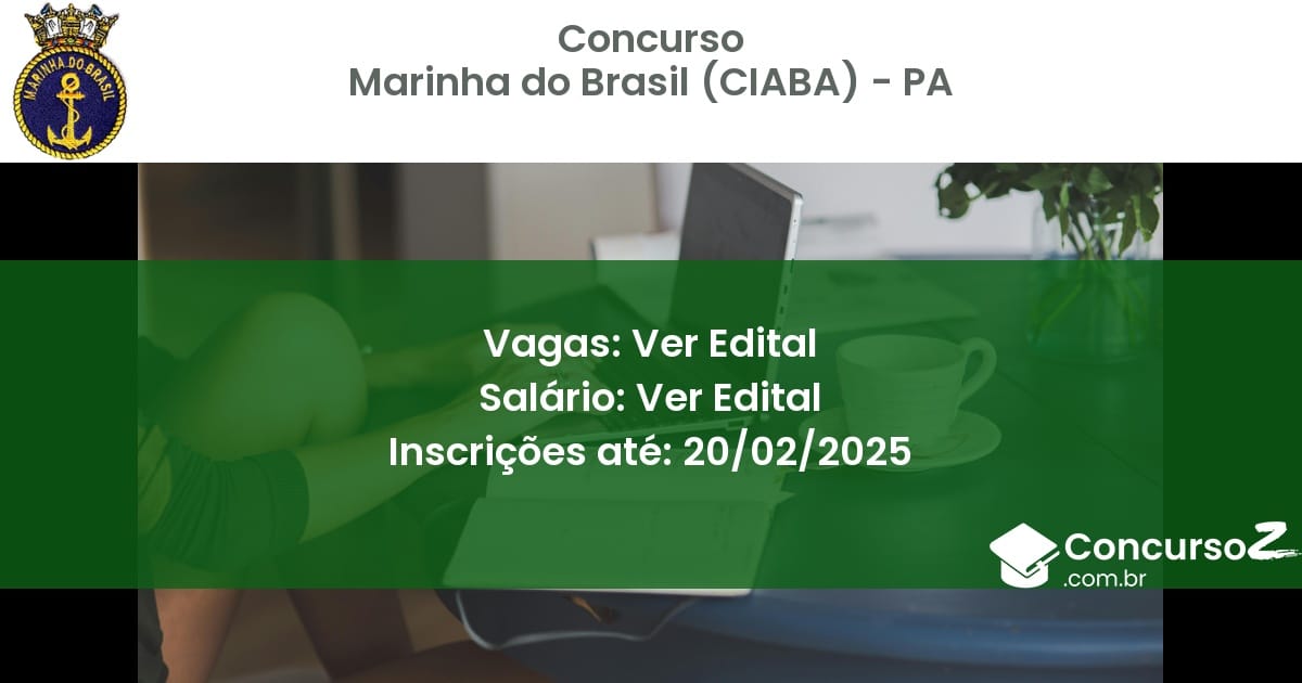 Concurso Público 1362 marinha do brasil ciaba pa ver edital junho 2025