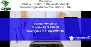 Concurso Público 1369 icmbio instituto chico mendes de conservacao da biodiversidade ba ver edital julho 2025