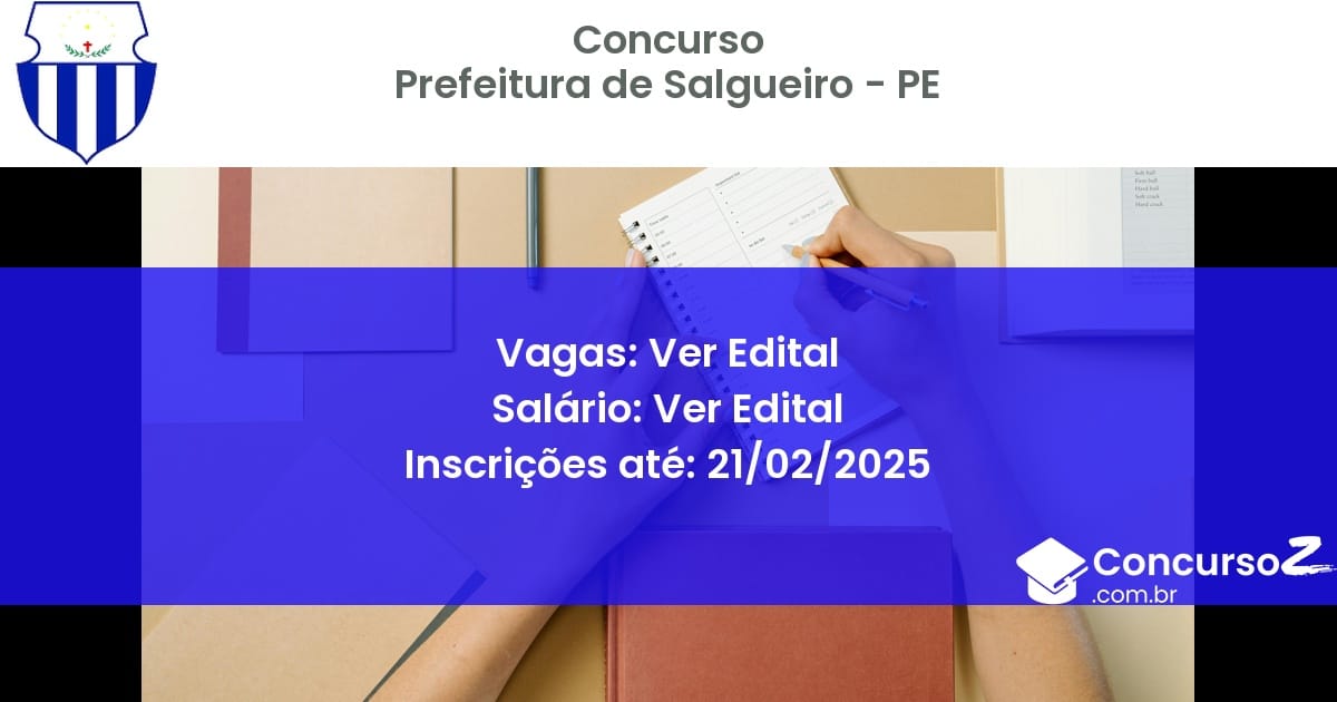 Concurso Público 1380 prefeitura de salgueiro pe ver edital julho 2025