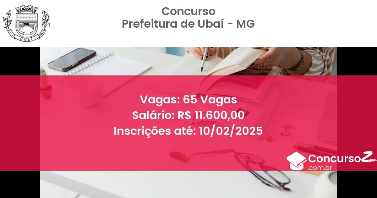 Concurso Público 152 prefeitura de ubai mg 65 vagas junho 2025