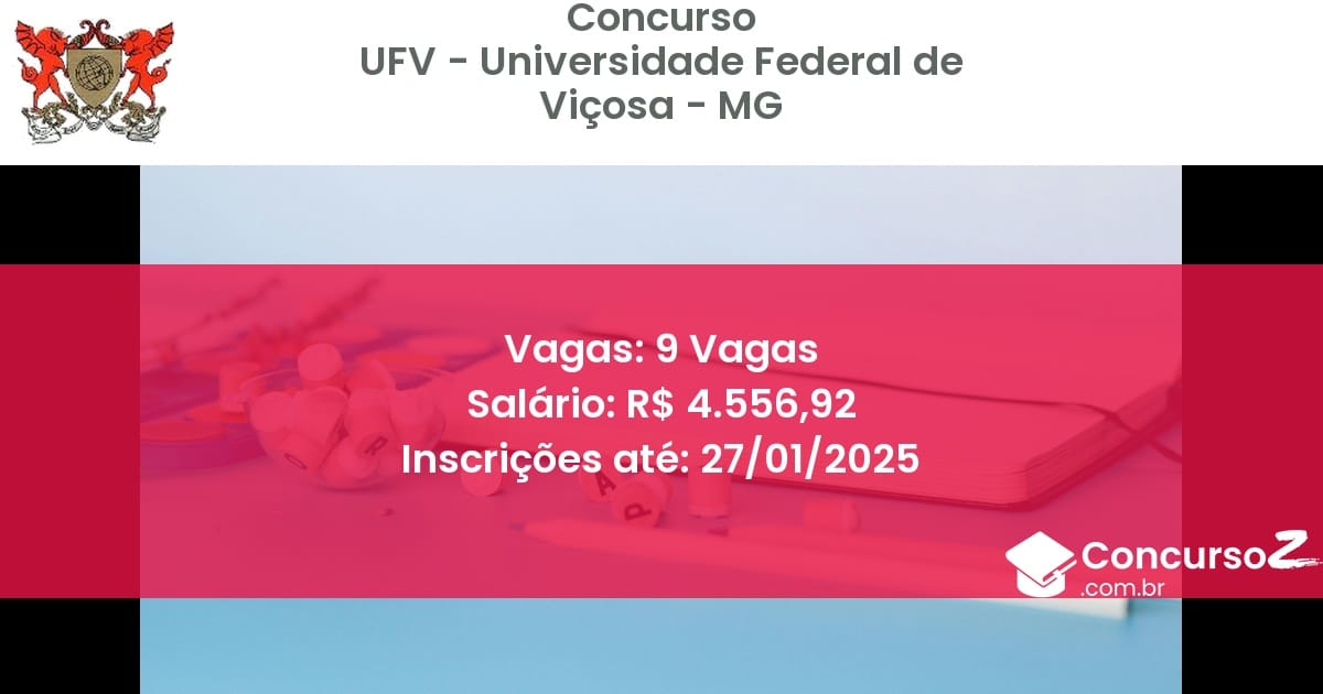 Concurso Público 160 ufv universidade federal de vicosa mg 9 vagas julho 2025