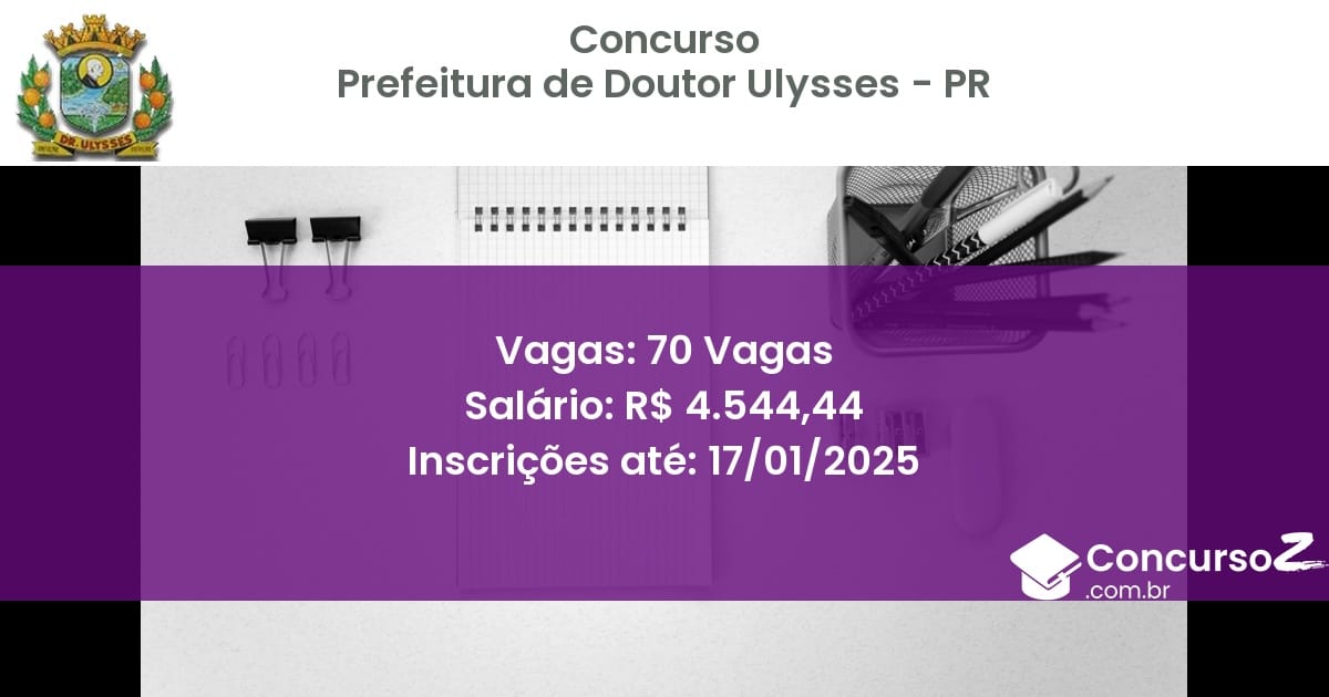 Concurso Público 186 prefeitura de doutor ulysses pr 70 vagas junho 2025