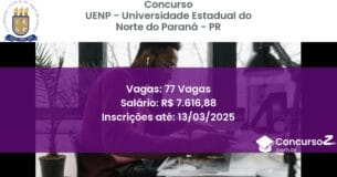 Concurso Público 198 uenp universidade estadual do norte do parana pr 77 vagas junho 2025