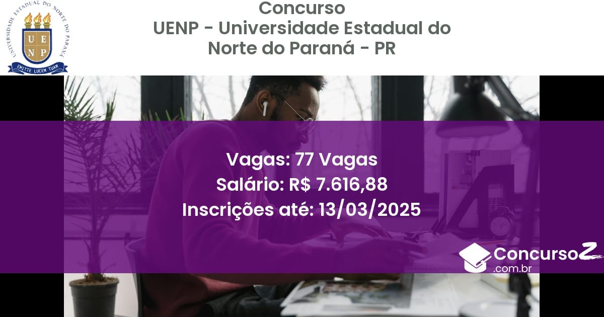 Concurso Público 198 uenp universidade estadual do norte do parana pr 77 vagas junho 2025