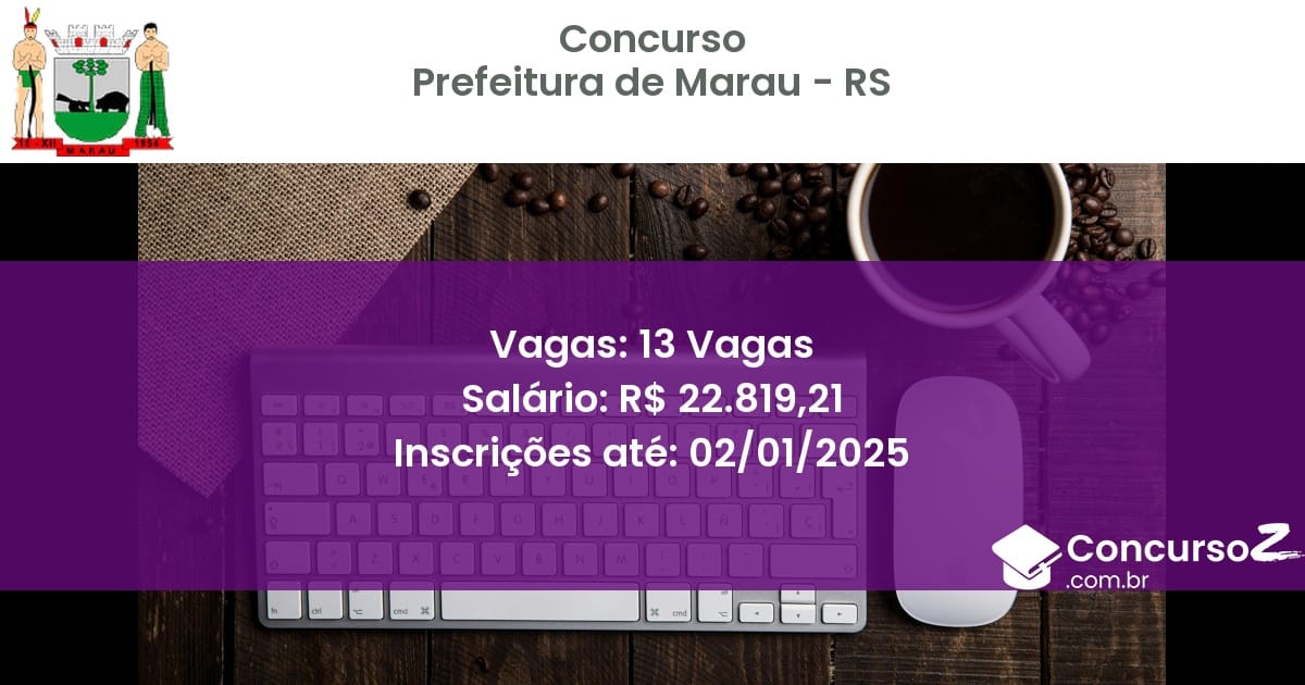Concurso Público 215 prefeitura de marau rs 13 vagas julho 2025