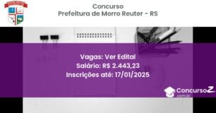 Concurso Público 216 prefeitura de morro reuter rs ver edital junho 2025