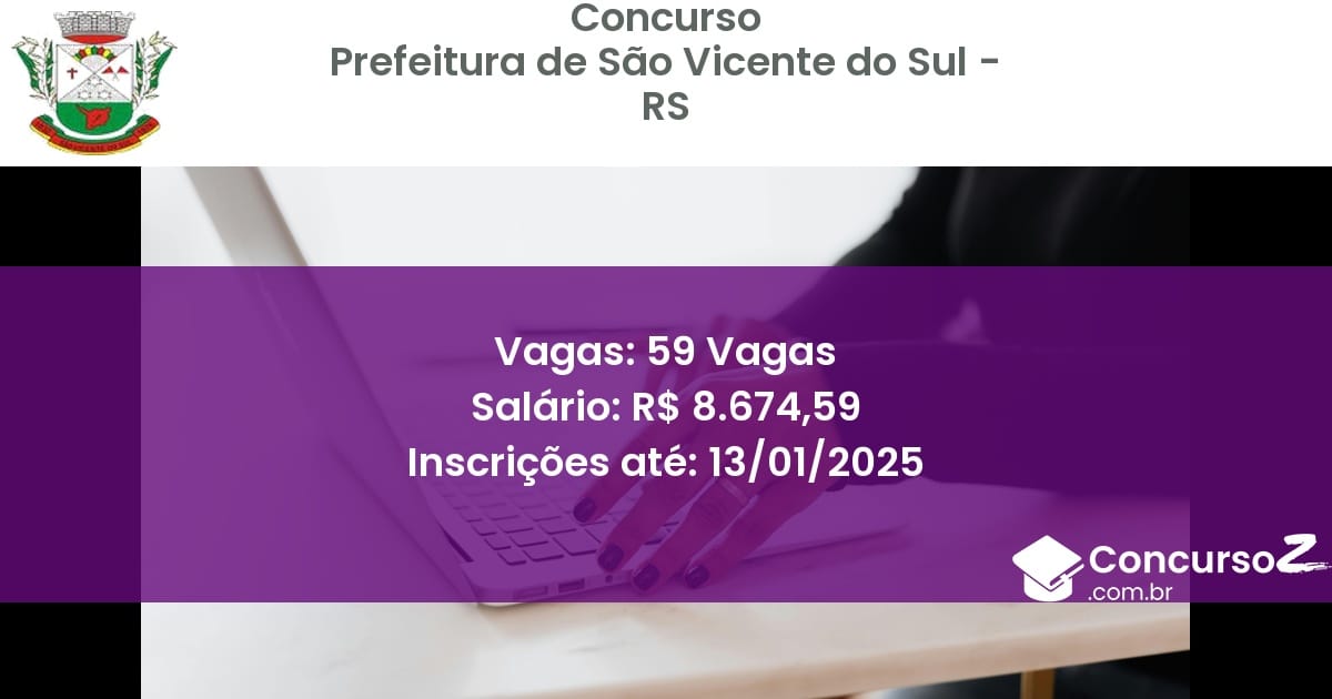 Concurso Público 221 prefeitura de sao vicente do sul rs 59 vagas julho 2025
