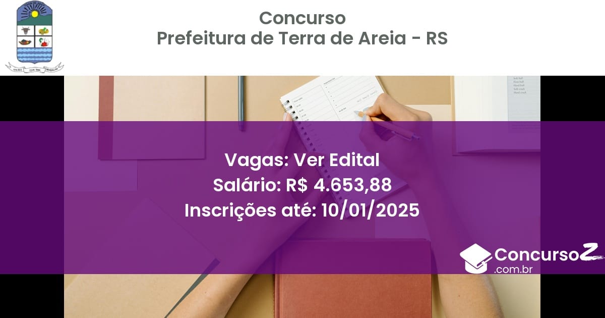 Concurso Público 224 prefeitura de terra de areia rs ver edital junho 2025