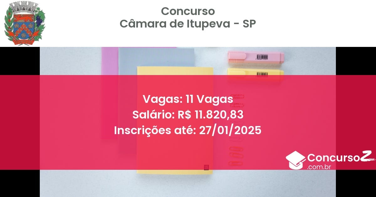 Concurso Público 24 camara de itupeva sp 11 vagas julho 2025