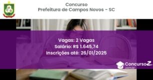 Concurso Público 244 prefeitura de campos novos sc 2 vagas julho 2025