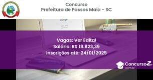 Concurso Público 257 prefeitura de passos maia sc ver edital setembro 2025