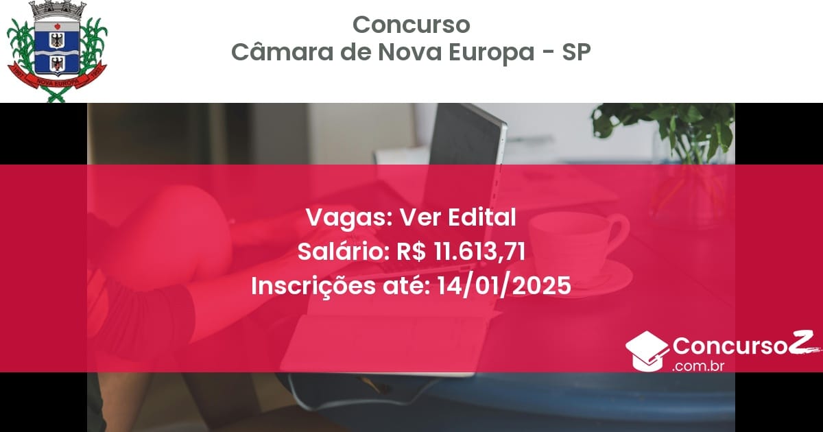 Concurso Público 26 camara de nova europa sp ver edital maio 2025