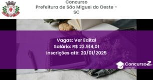 Concurso Público 270 prefeitura de sao miguel do oeste sc ver edital julho 2025