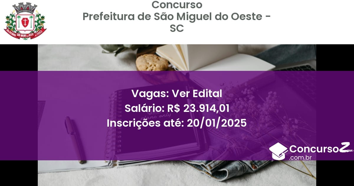 Concurso Público 270 prefeitura de sao miguel do oeste sc ver edital julho 2025