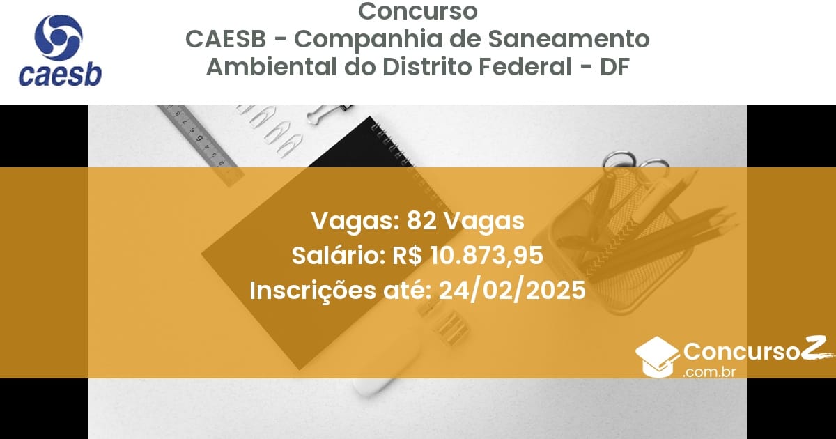 Concurso Público 283 caesb companhia de saneamento ambiental do distrito federal df 82 vagas julho 2025
