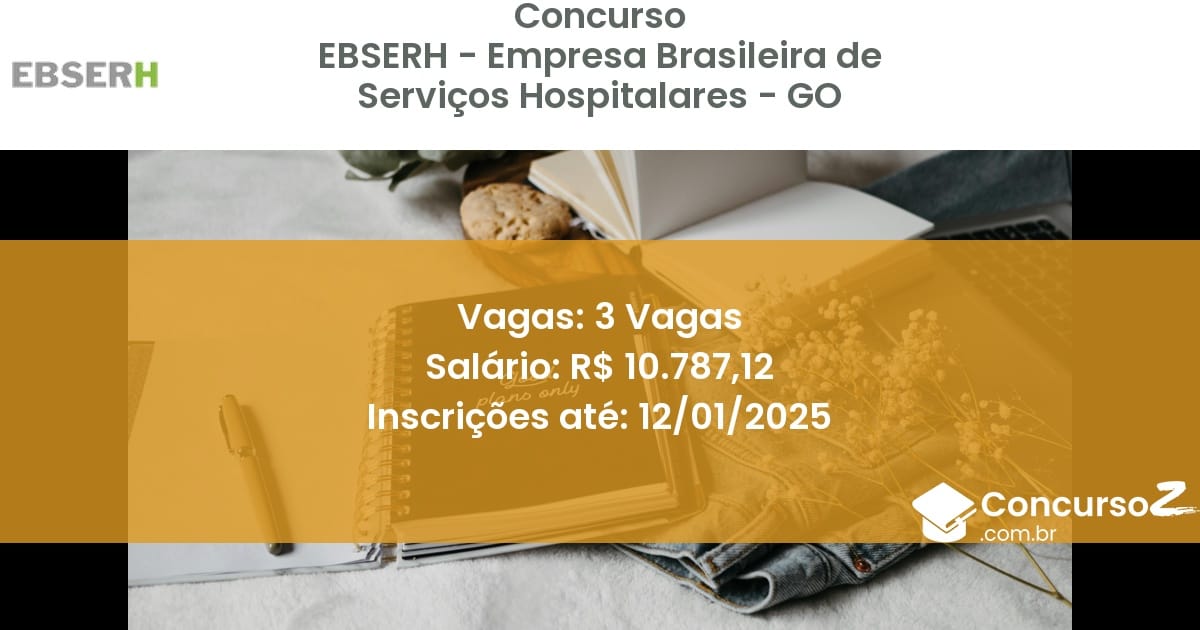 Concurso Público 288 ebserh empresa brasileira de servicos hospitalares go 3 vagas junho 2025