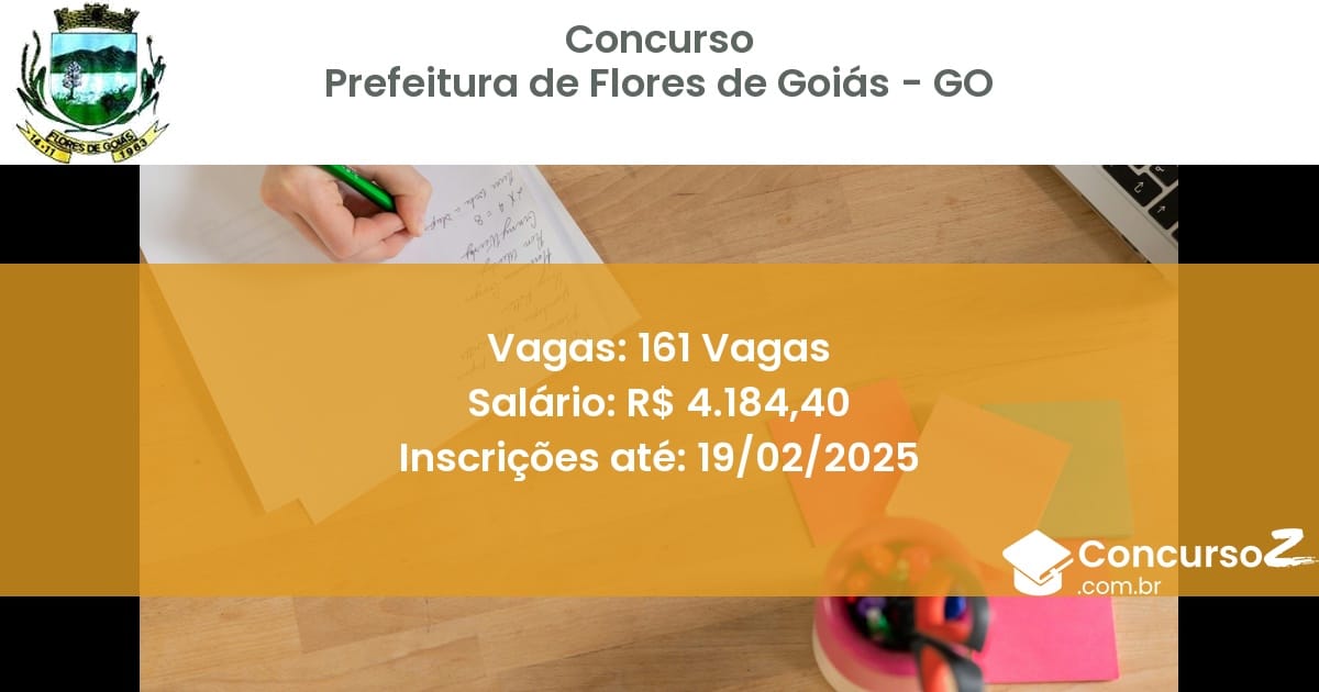 Concurso Público 294 prefeitura de flores de goias go 161 vagas junho 2025