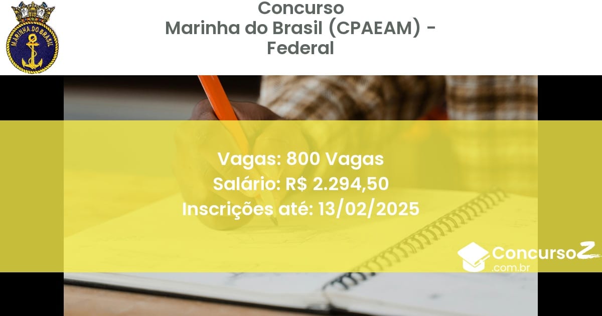 Concurso Público 3 marinha do brasil cpaeam federal 800 vagas julho 2025