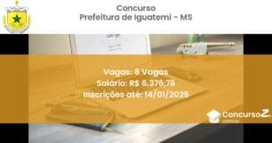 Concurso Público 309 prefeitura de iguatemi ms 8 vagas julho 2025