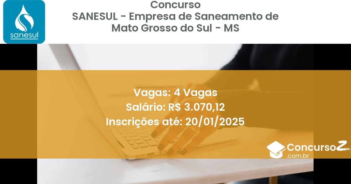 Concurso Público 314 sanesul empresa de saneamento de mato grosso do sul ms 4 vagas julho 2025
