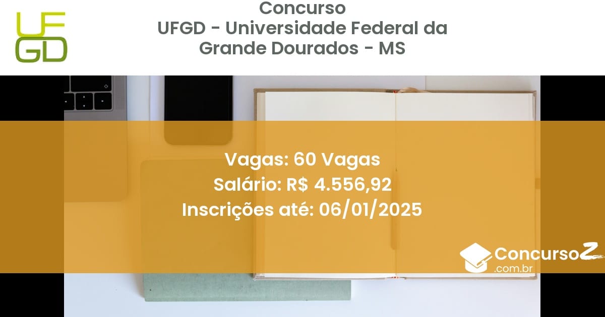 Concurso Público 315 ufgd universidade federal da grande dourados ms 60 vagas junho 2025
