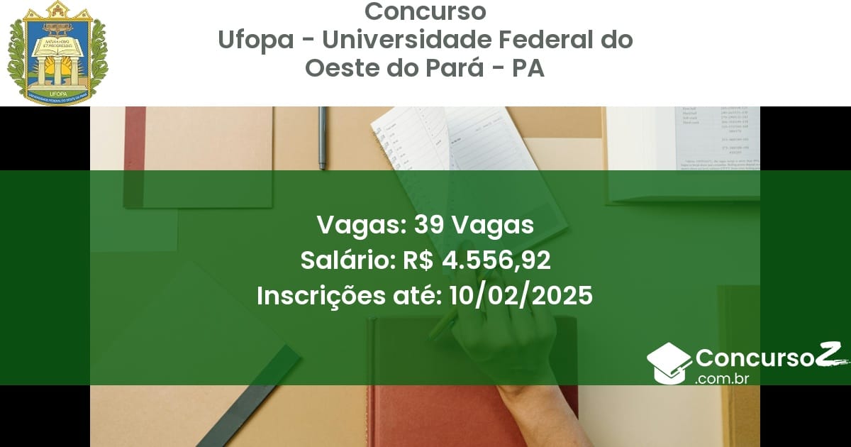 Concurso Público 340 ufopa universidade federal do oeste do para pa 39 vagas junho 2025