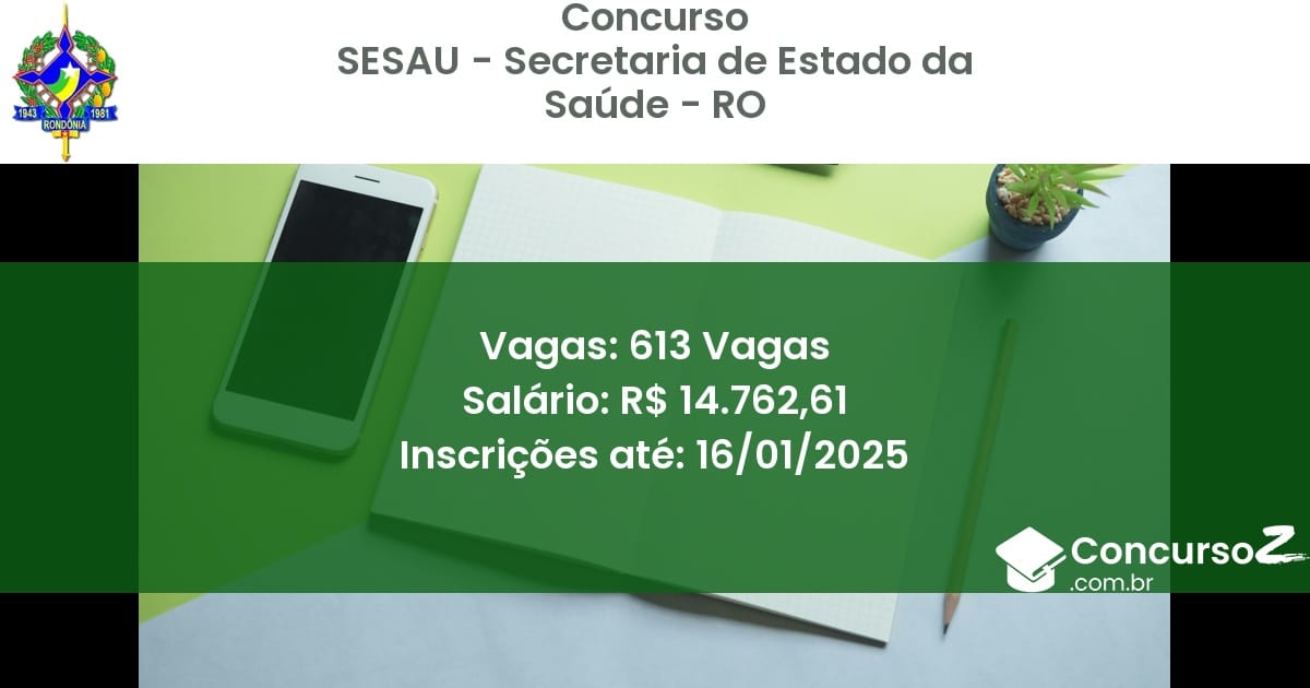 Concurso Público 347 sesau secretaria de estado da saude ro 613 vagas junho 2025