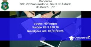 Concurso Público 365 pge ce procuradoria geral do estado do ceara ce 40 vagas junho 2025