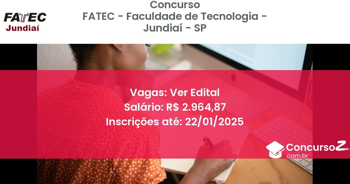 Concurso Público 37 fatec faculdade de tecnologia jundiai sp ver edital junho 2025