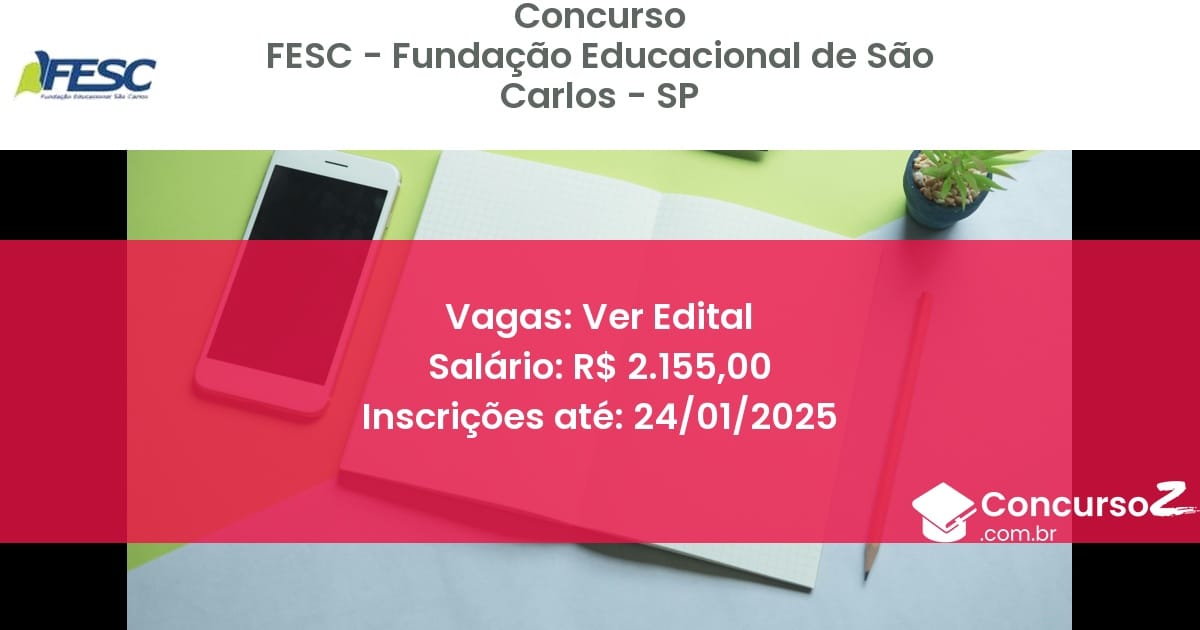 Concurso Público 38 fesc fundacao educacional de sao carlos sp ver edital junho 2025