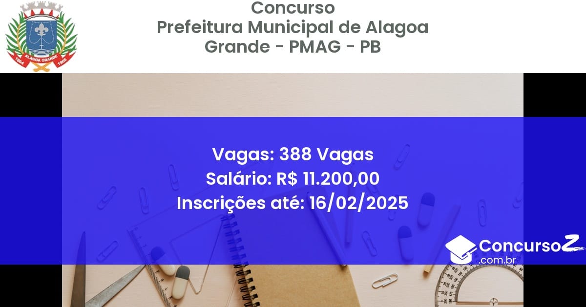 Concurso Público 385 prefeitura municipal de alagoa grande pmag pb 388 vagas julho 2025