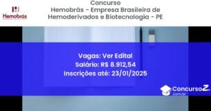 Concurso Público 387 hemobras empresa brasileira de hemoderivados e biotecnologia pe ver edital junho 2025