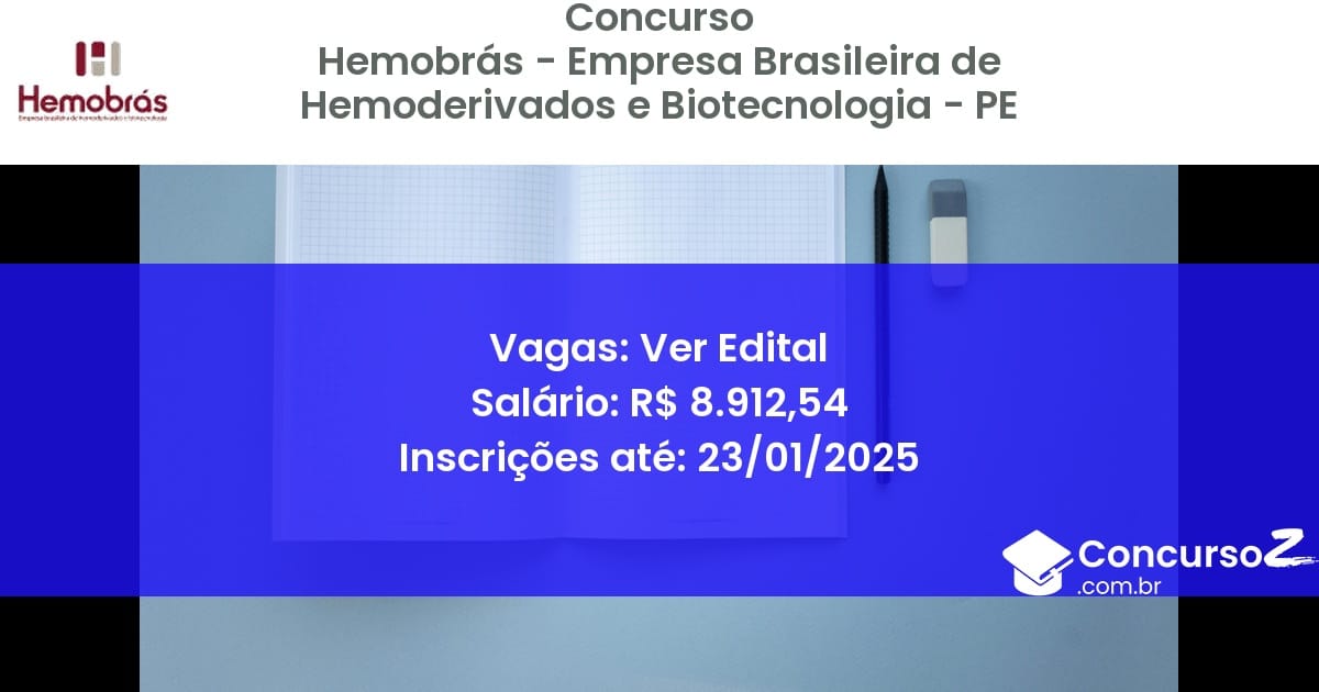 Concurso Público 387 hemobras empresa brasileira de hemoderivados e biotecnologia pe ver edital junho 2025