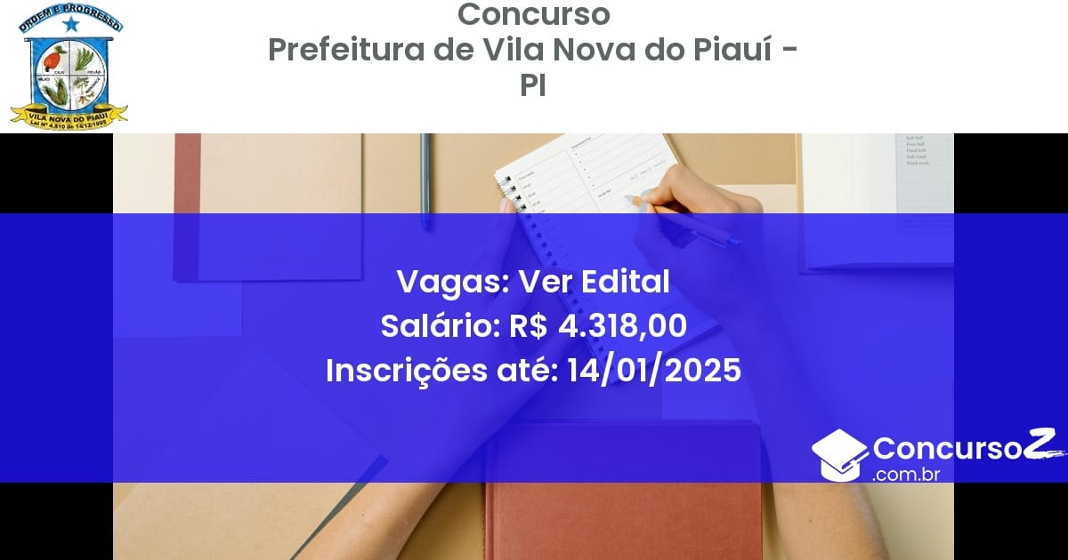 Concurso Público 404 prefeitura de vila nova do piaui pi ver edital julho 2025