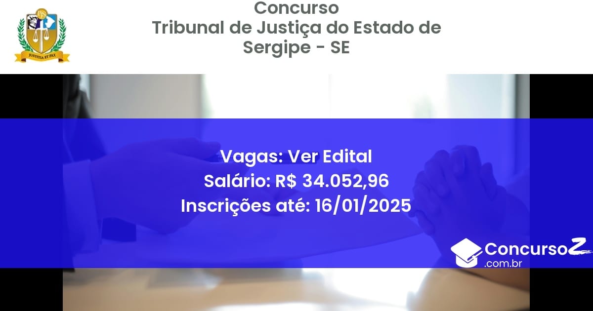 Concurso Público 413 tribunal de justica do estado de sergipe se ver edital junho 2025
