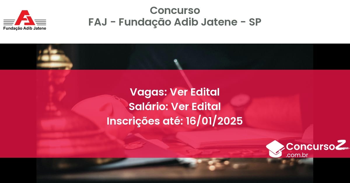 Concurso Público 415 faj fundacao adib jatene sp ver edital julho 2025