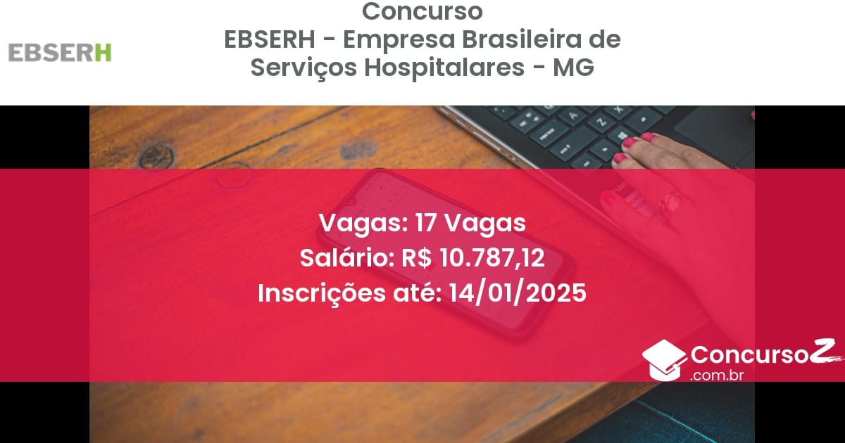 Concurso Público 422 ebserh empresa brasileira de servicos hospitalares mg 17 vagas julho 2025