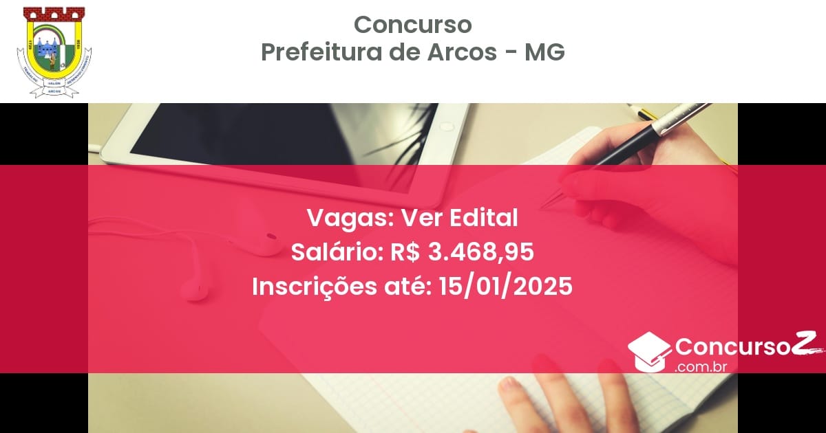 Concurso Público 425 prefeitura de arcos mg ver edital julho 2025
