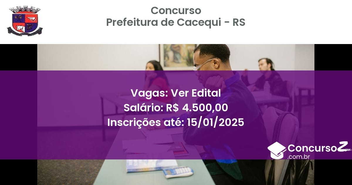 Concurso Público 453 prefeitura de cacequi rs ver edital junho 2025