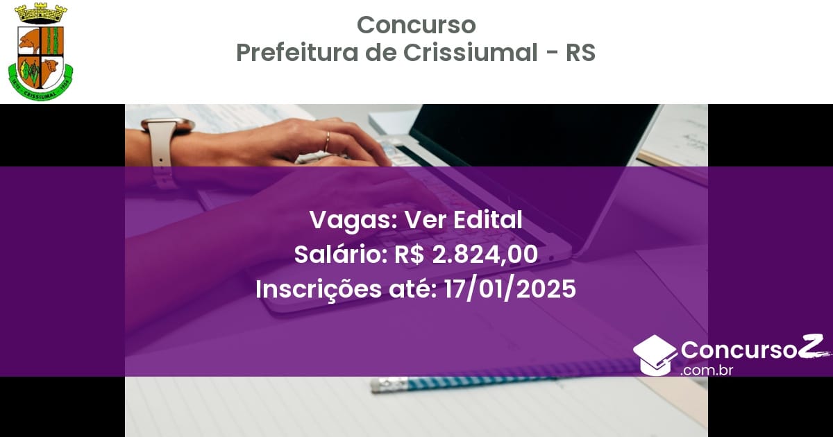 Concurso Público 456 prefeitura de crissiumal rs ver edital junho 2025