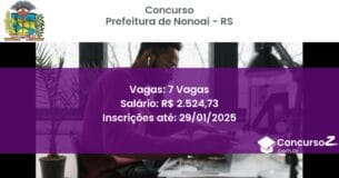 Concurso Público 461 prefeitura de nonoai rs 7 vagas junho 2025
