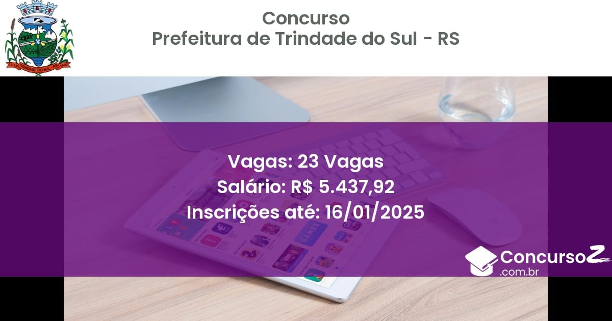 Concurso Público 466 prefeitura de trindade do sul rs 23 vagas junho 2025
