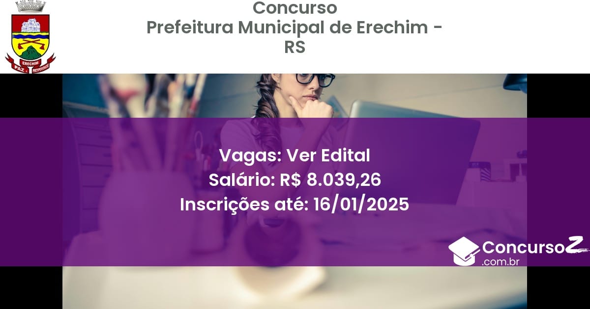 Concurso Público 469 prefeitura municipal de erechim rs ver edital junho 2025