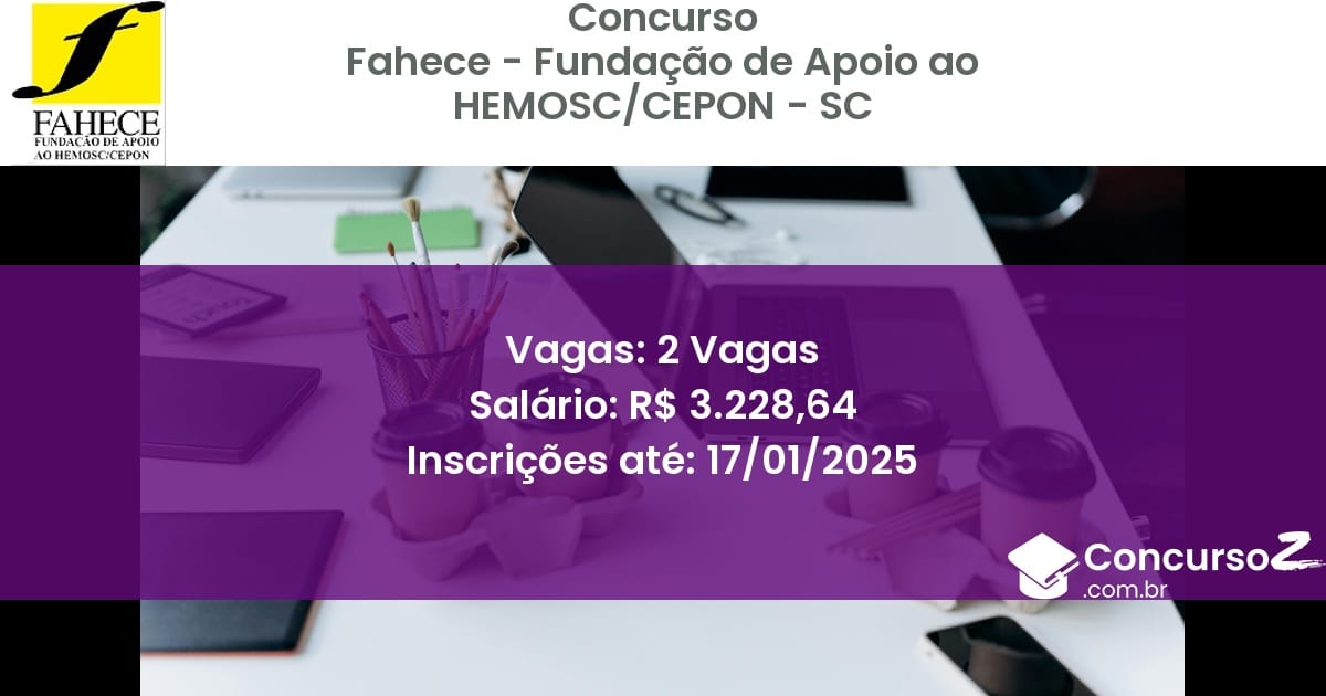 Concurso Público 474 fahece fundacao de apoio ao hemosccepon sc 2 vagas julho 2025
